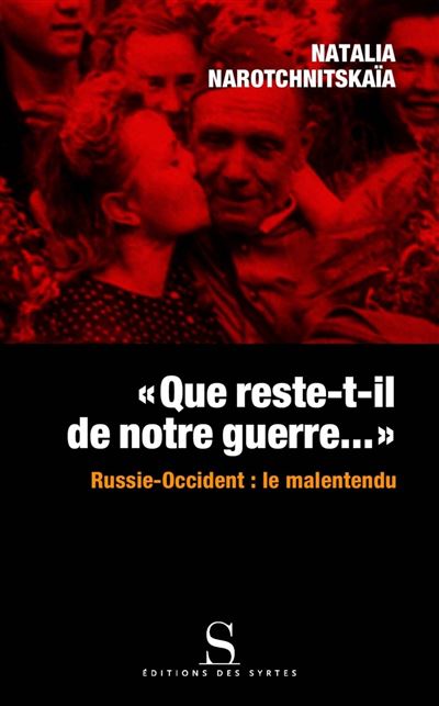 Que reste-t-il de notre victoire ? Russie–Occident : le malentendu Natalia Narochnitskaya, 2008